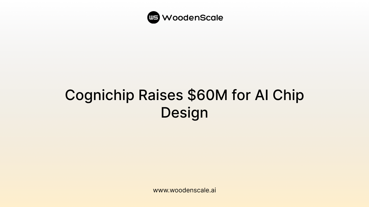 Cognichip Raises $60M for AI Chip Design