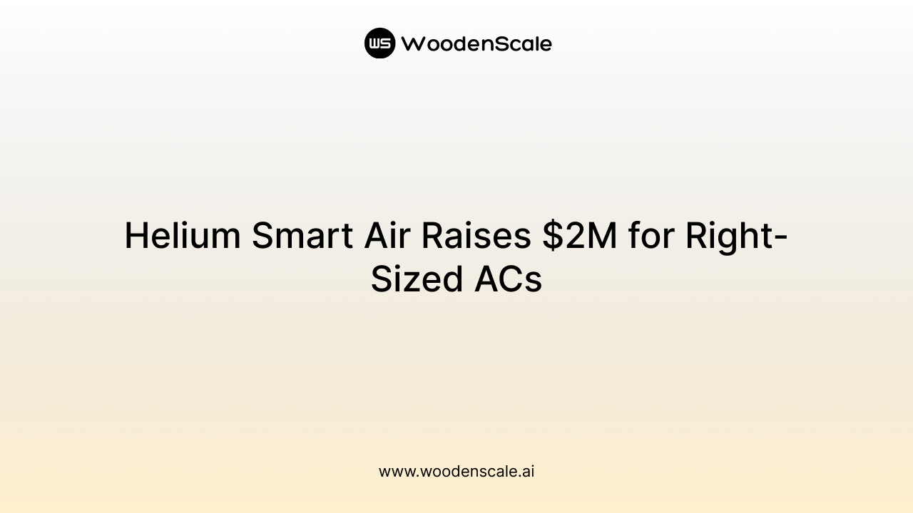Helium Smart Air Raises $2M for Right-Sized ACs