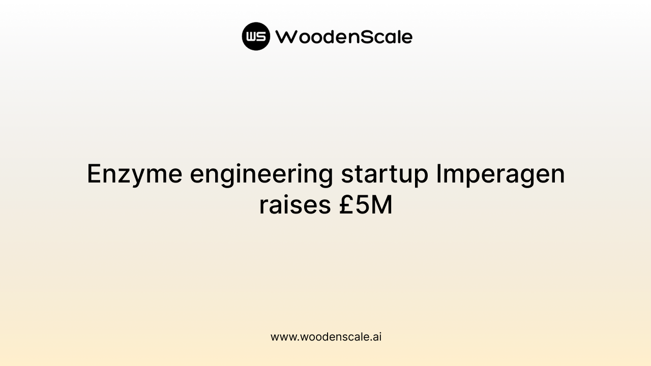 Enzyme engineering startup Imperagen raises £5M