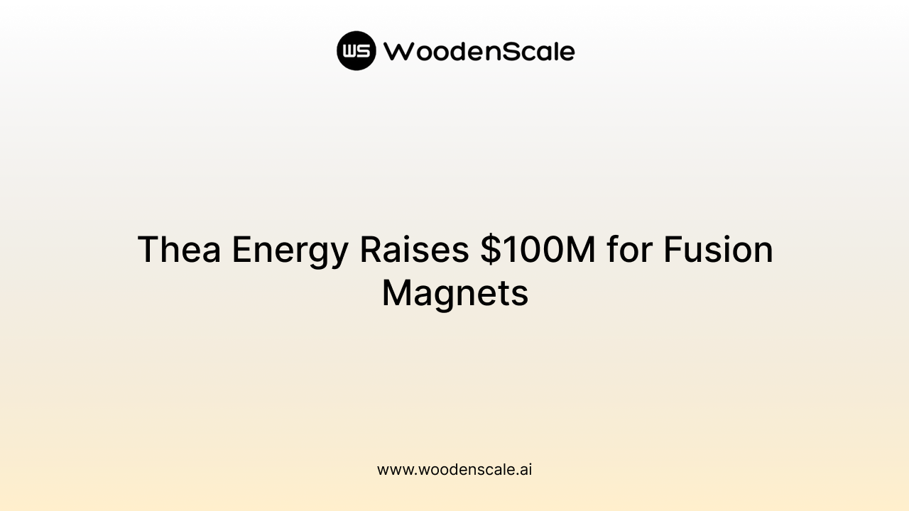 Thea Energy Raises $100M for Fusion Magnets