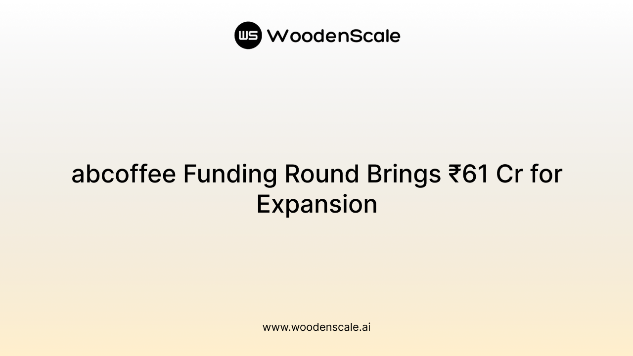abcoffee Funding Round Brings ₹61 Cr for Expansion