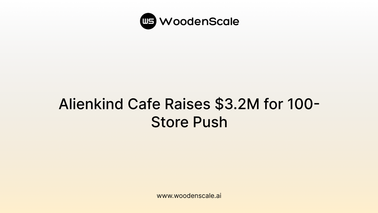 Alienkind Cafe Raises $3.2M for 100-Store Push