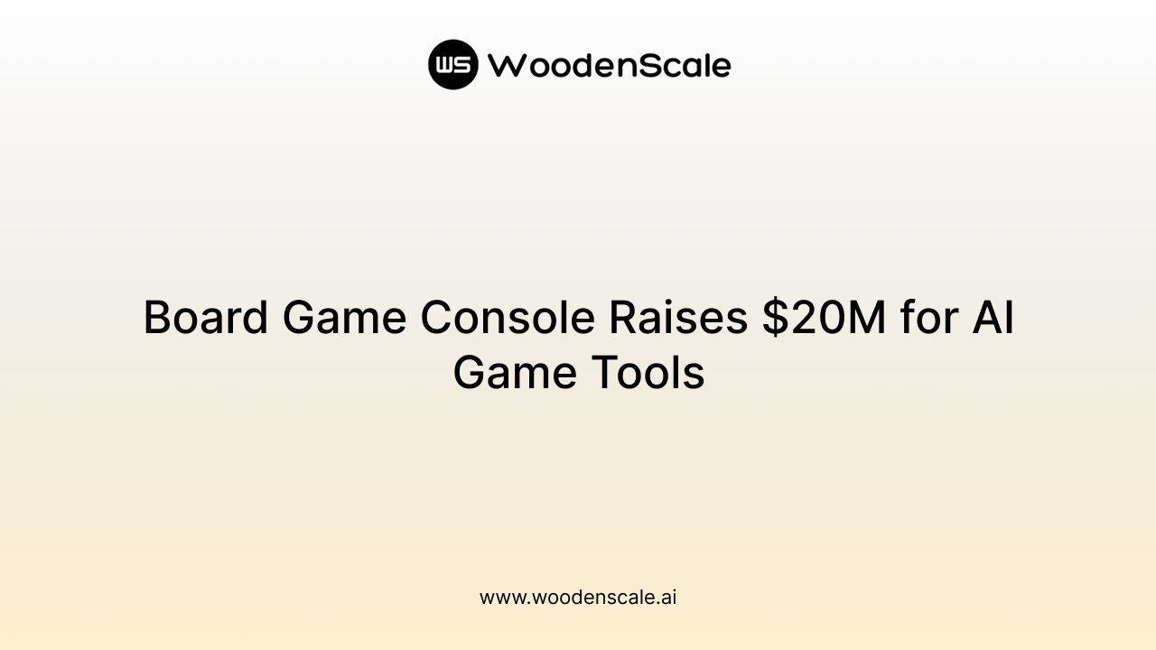 Board Game Console Raises $20M for AI Game Tools