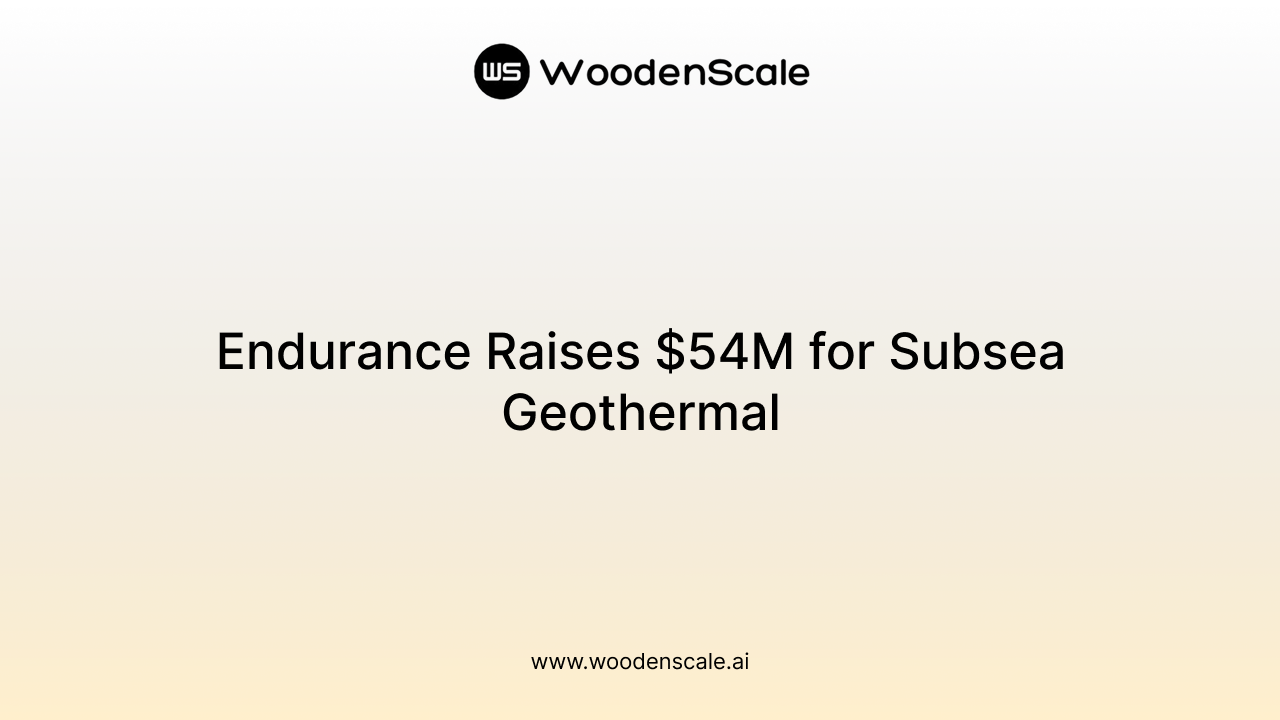 Endurance Raises $54M for Subsea Geothermal