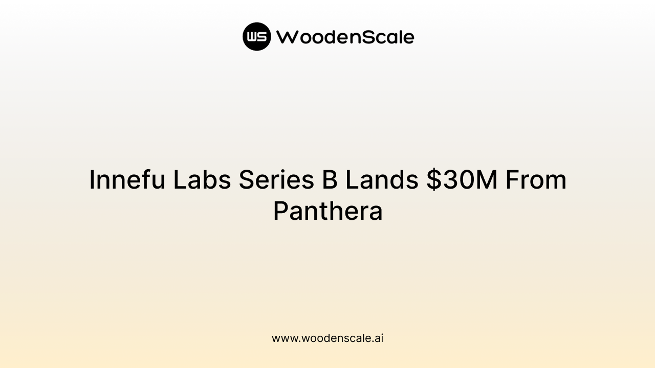 Innefu Labs Series B Lands $30M From Panthera