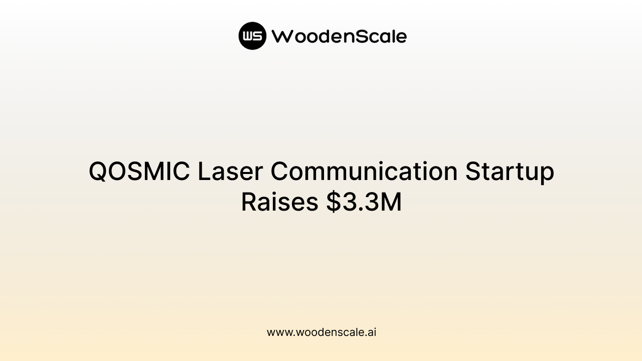 QOSMIC Laser Communication Startup Raises $3.3M