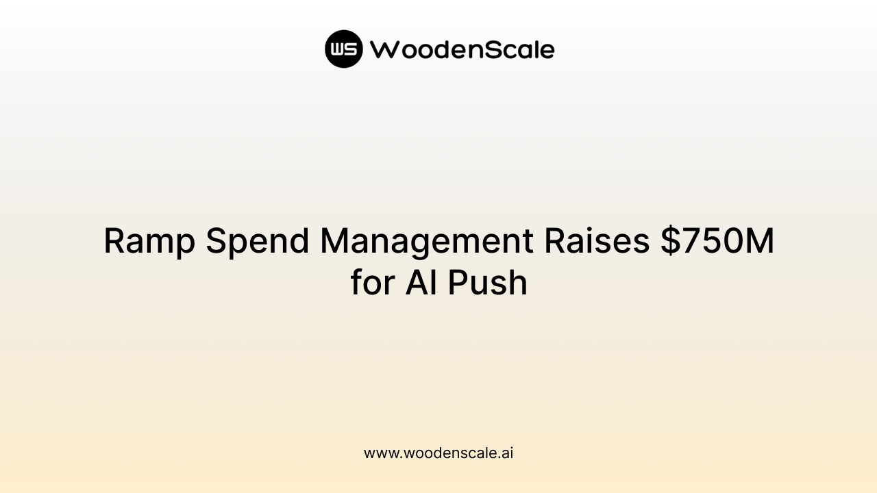 Ramp Spend Management Raises $750M for AI Push