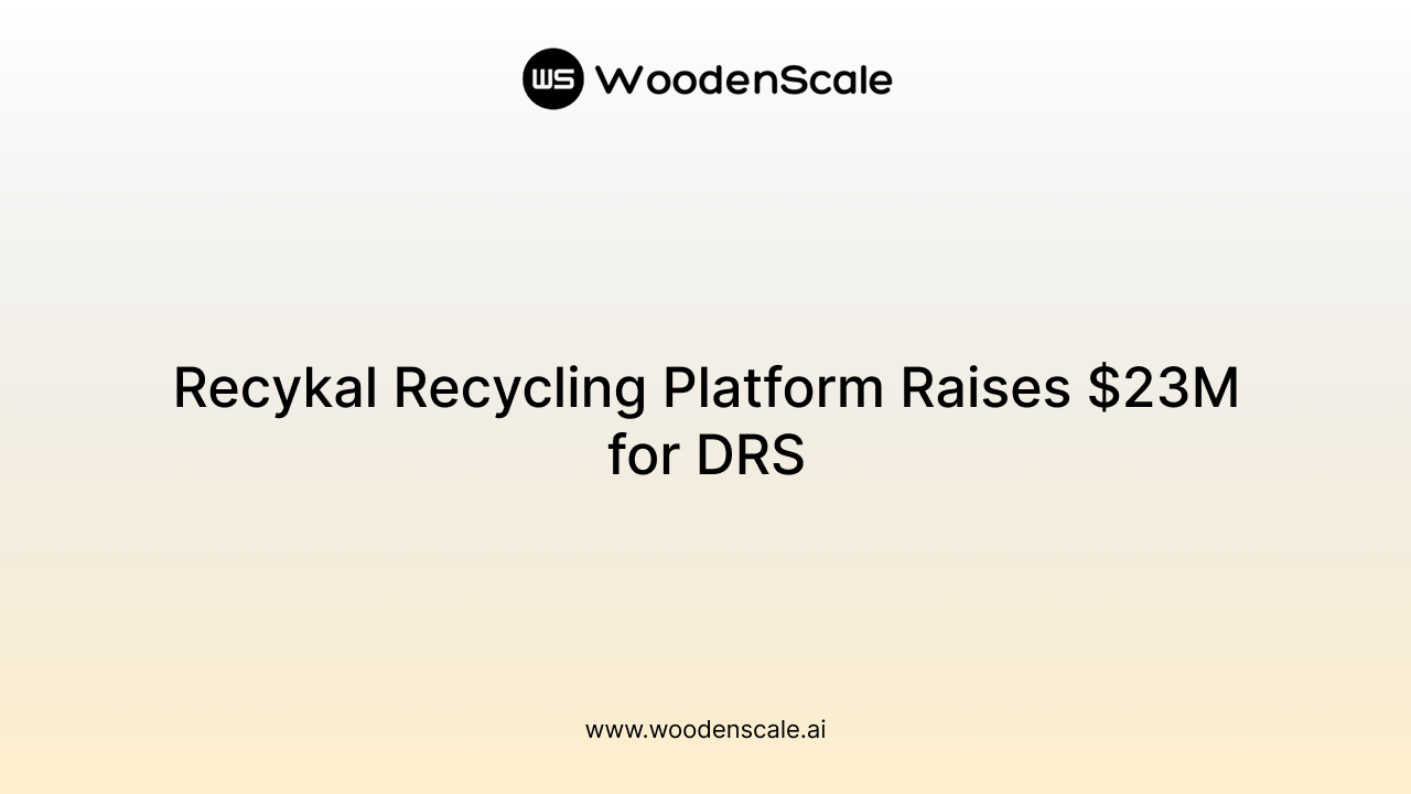 Recykal Recycling Platform Raises $23M for DRS