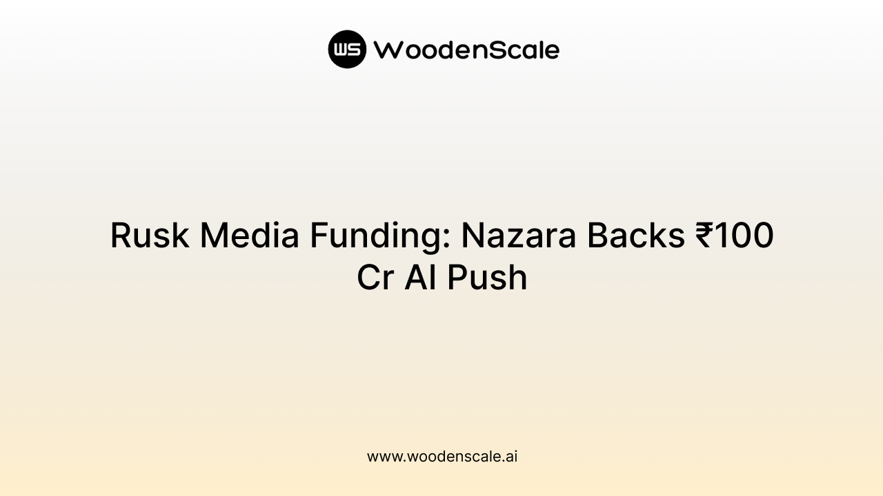 Rusk Media Funding: Nazara Backs ₹100 Cr AI Push