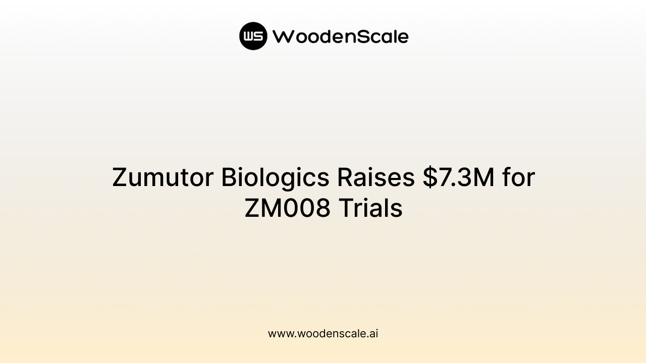 Zumutor Biologics Raises $7.3M for ZM008 Trials