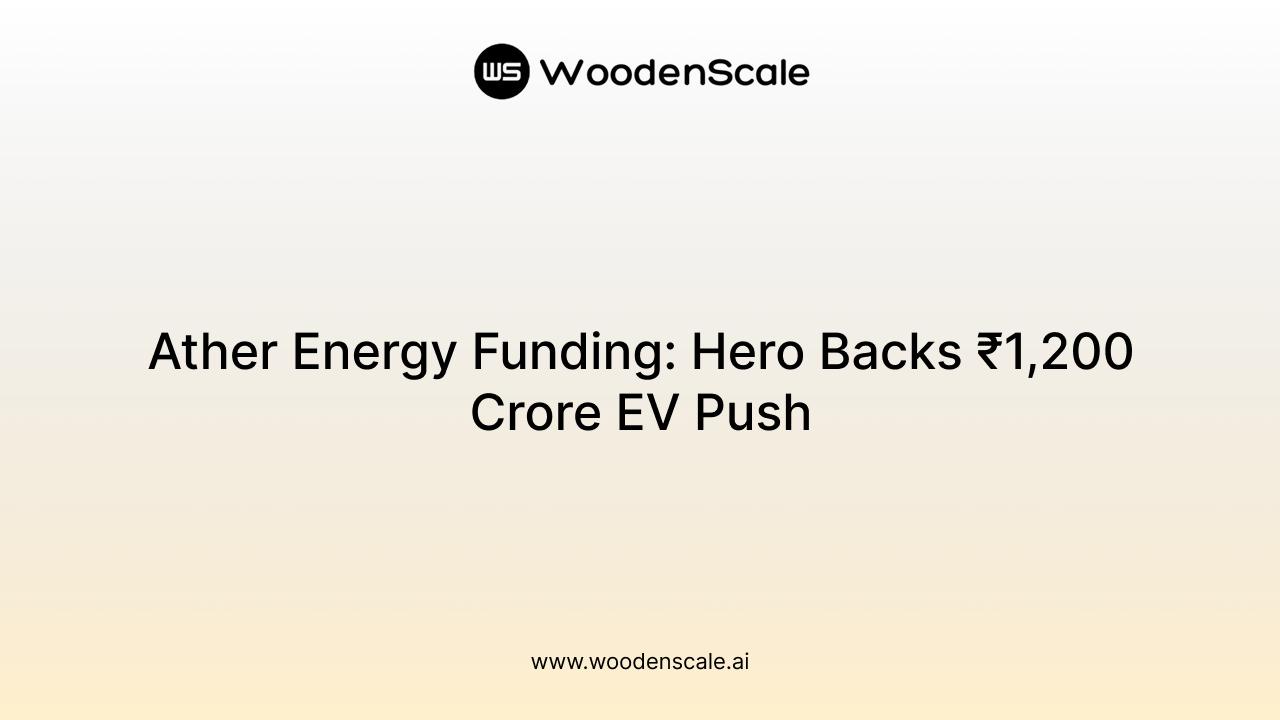 Ather Energy Funding: Hero Backs ₹1,200 Crore EV Push