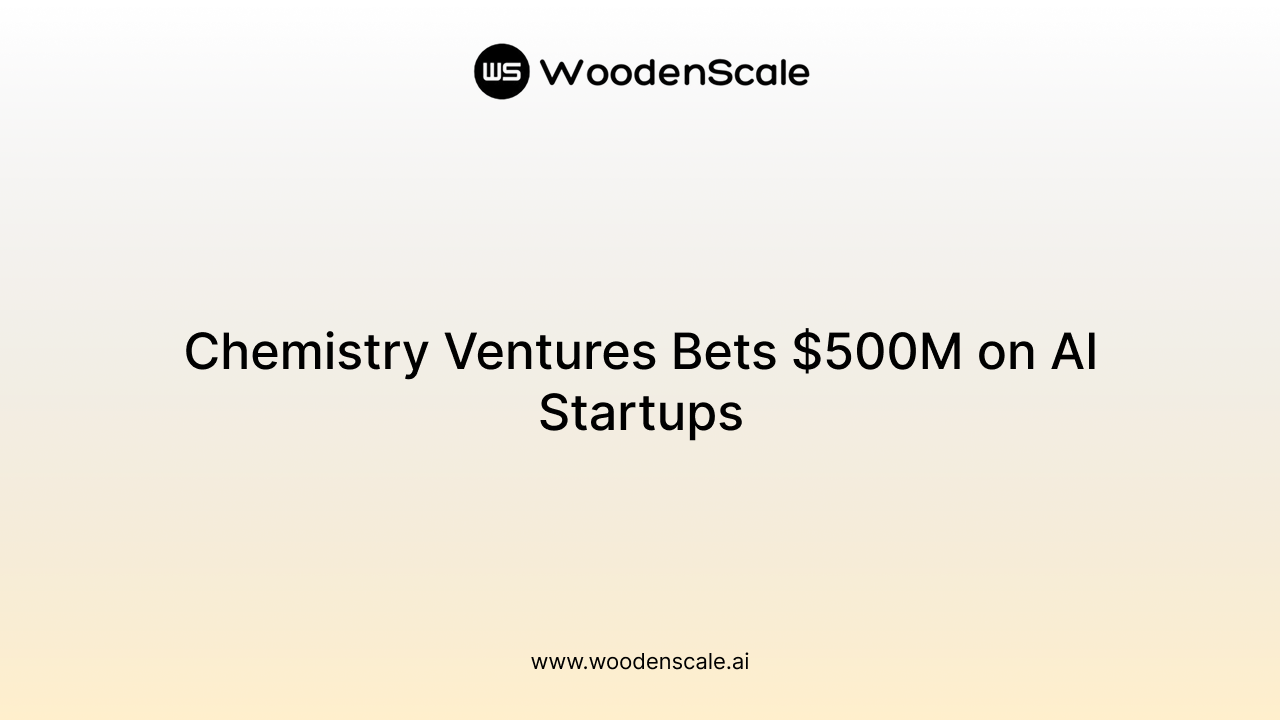 Chemistry Ventures Bets $500M on AI Startups