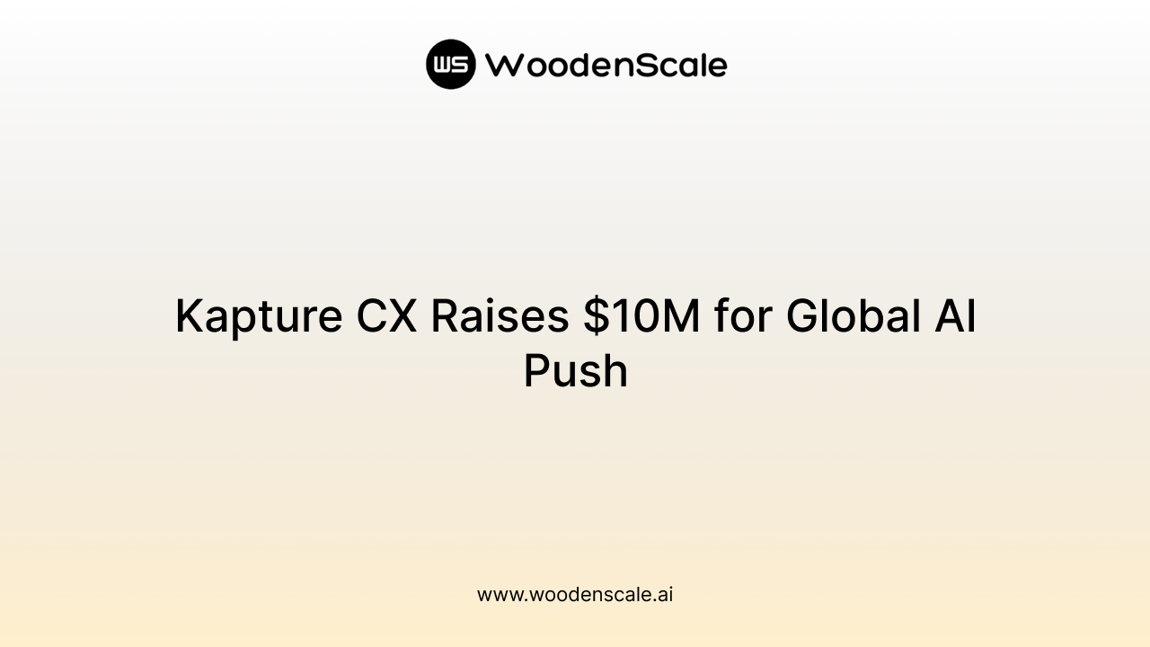 Kapture CX Raises $10M for Global AI Push