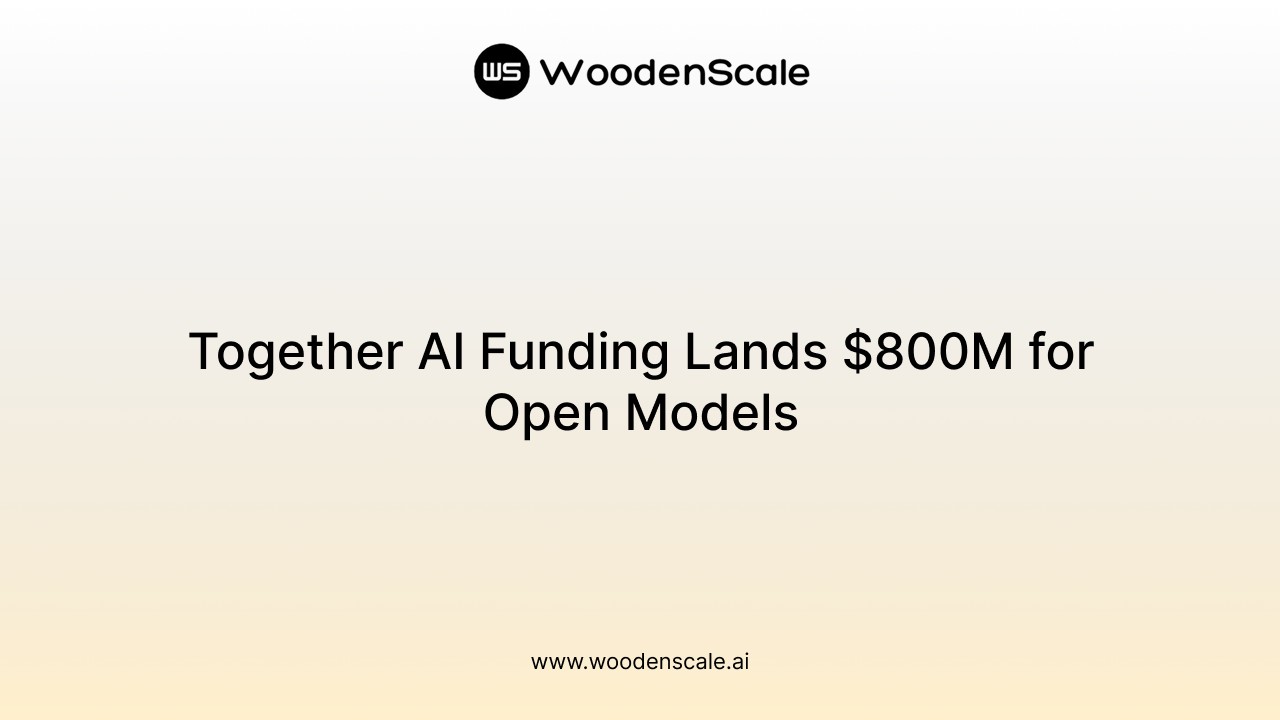 Together AI Funding Lands $800M for Open Models