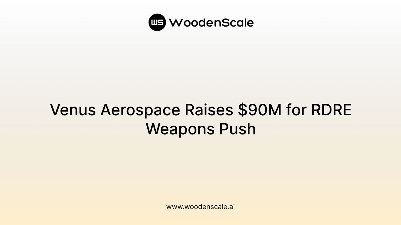 Venus Aerospace Raises $90M for RDRE Weapons Push